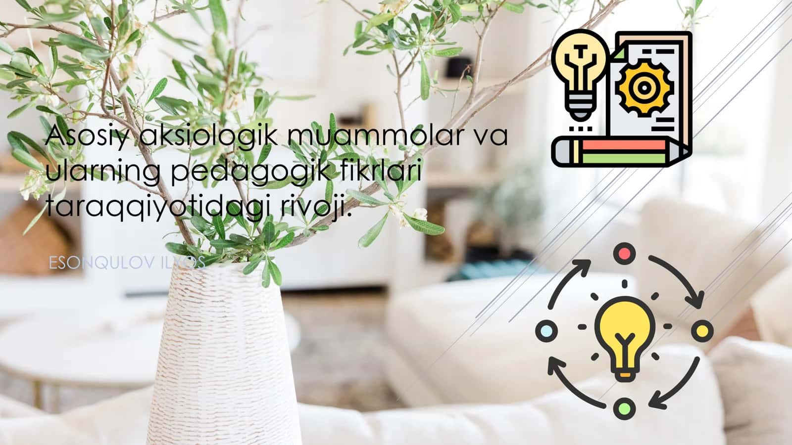 Asosiy aksiologik muammolar va ularning pedagogik fikrlari taraqqiyotidagi rivoji 1