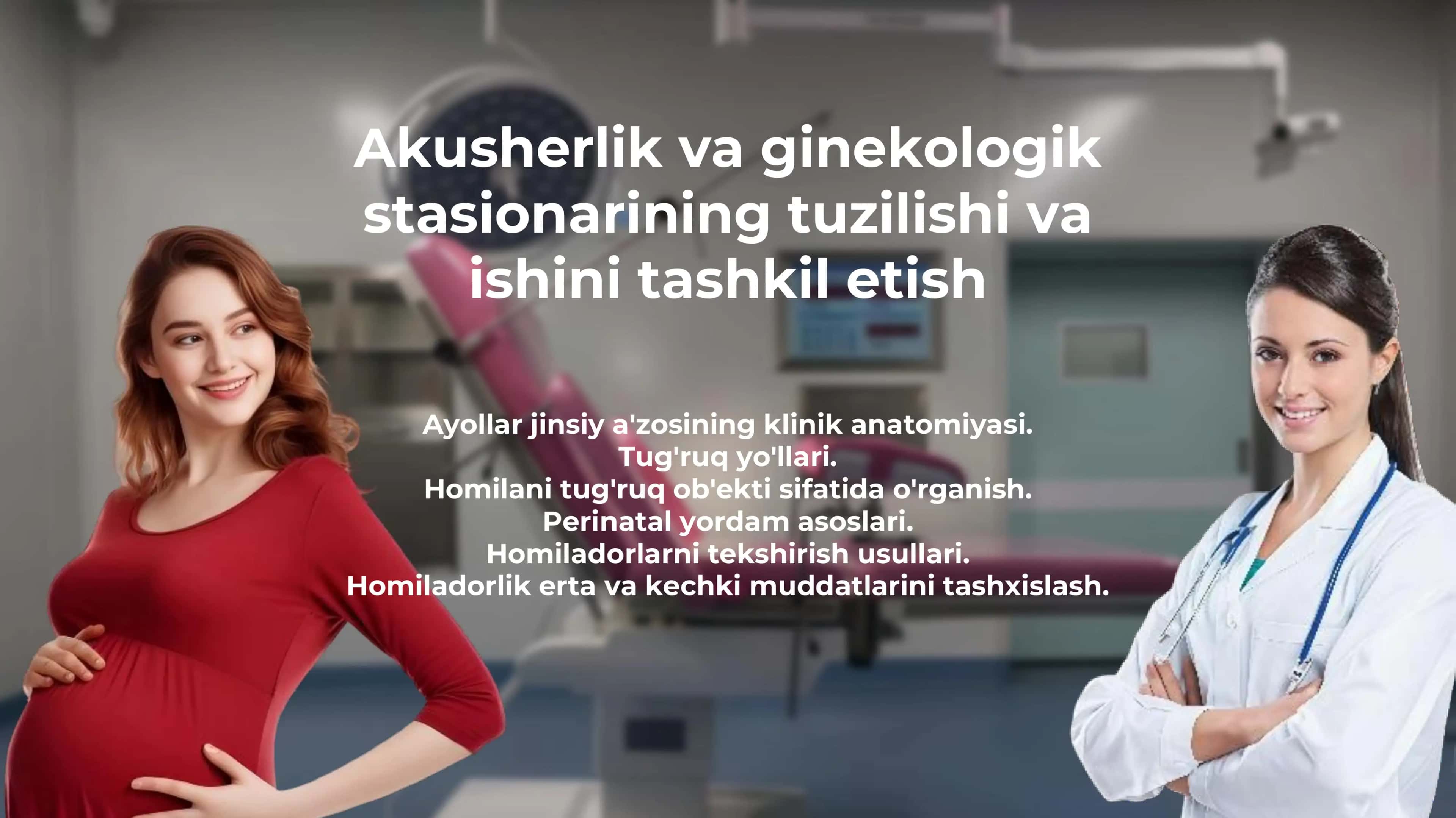 Akusherlik va ginekologik stasionarining tuzilishi va  ishini tashkil etish 1