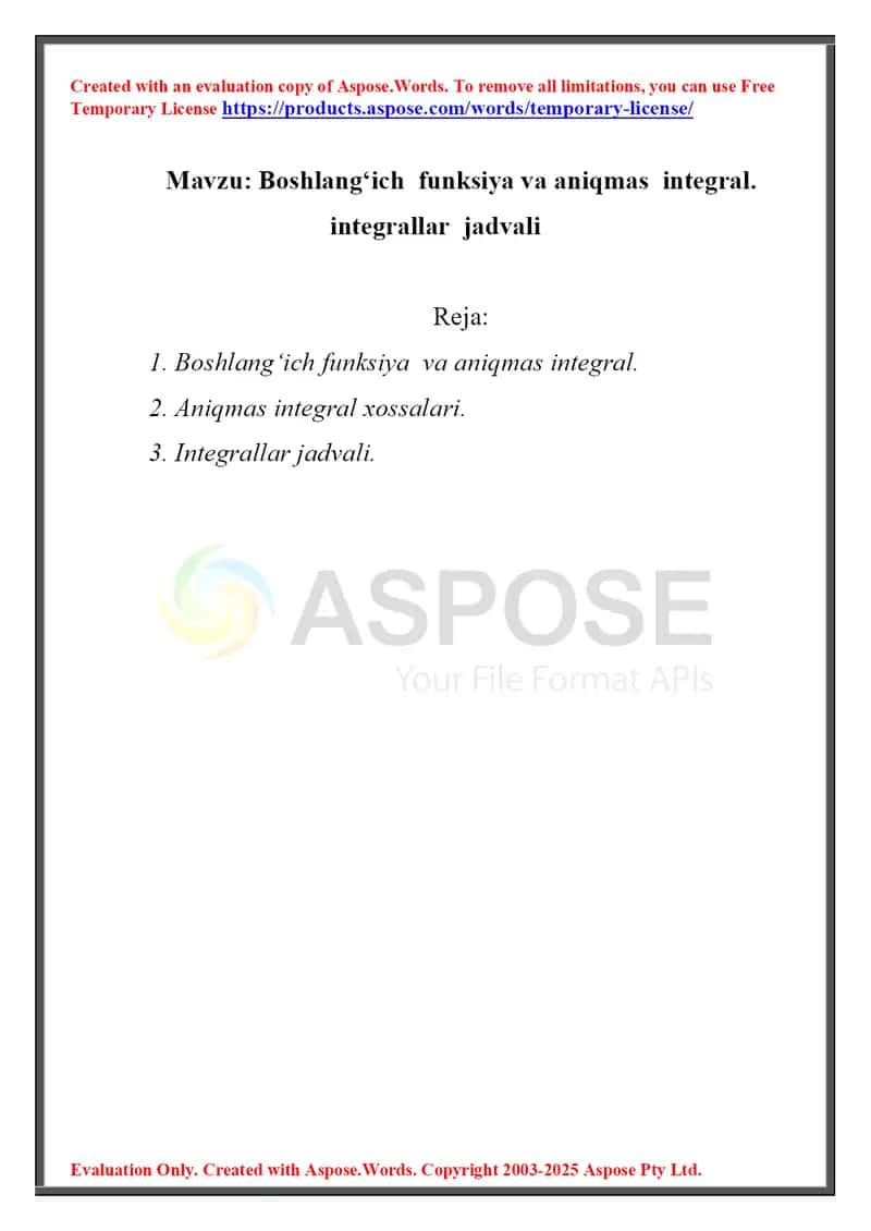 Boshlang‘ich funksiya va aniqmas integral. xossalari. Integrallar jadvali 1