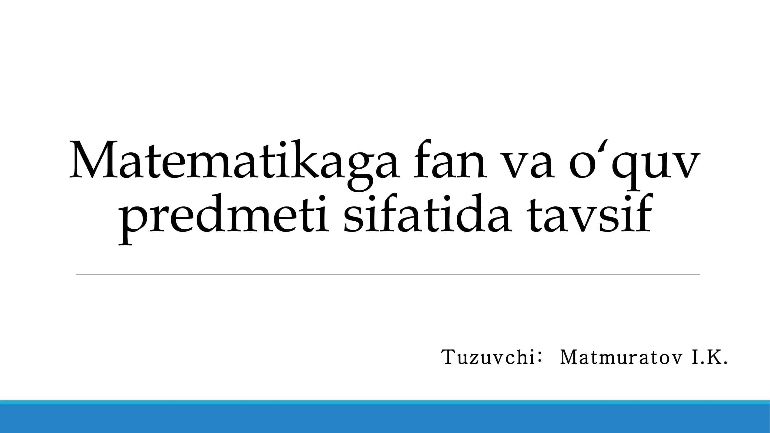 matematikaga fan va oʻquv predmeti sifatida tavsif 1