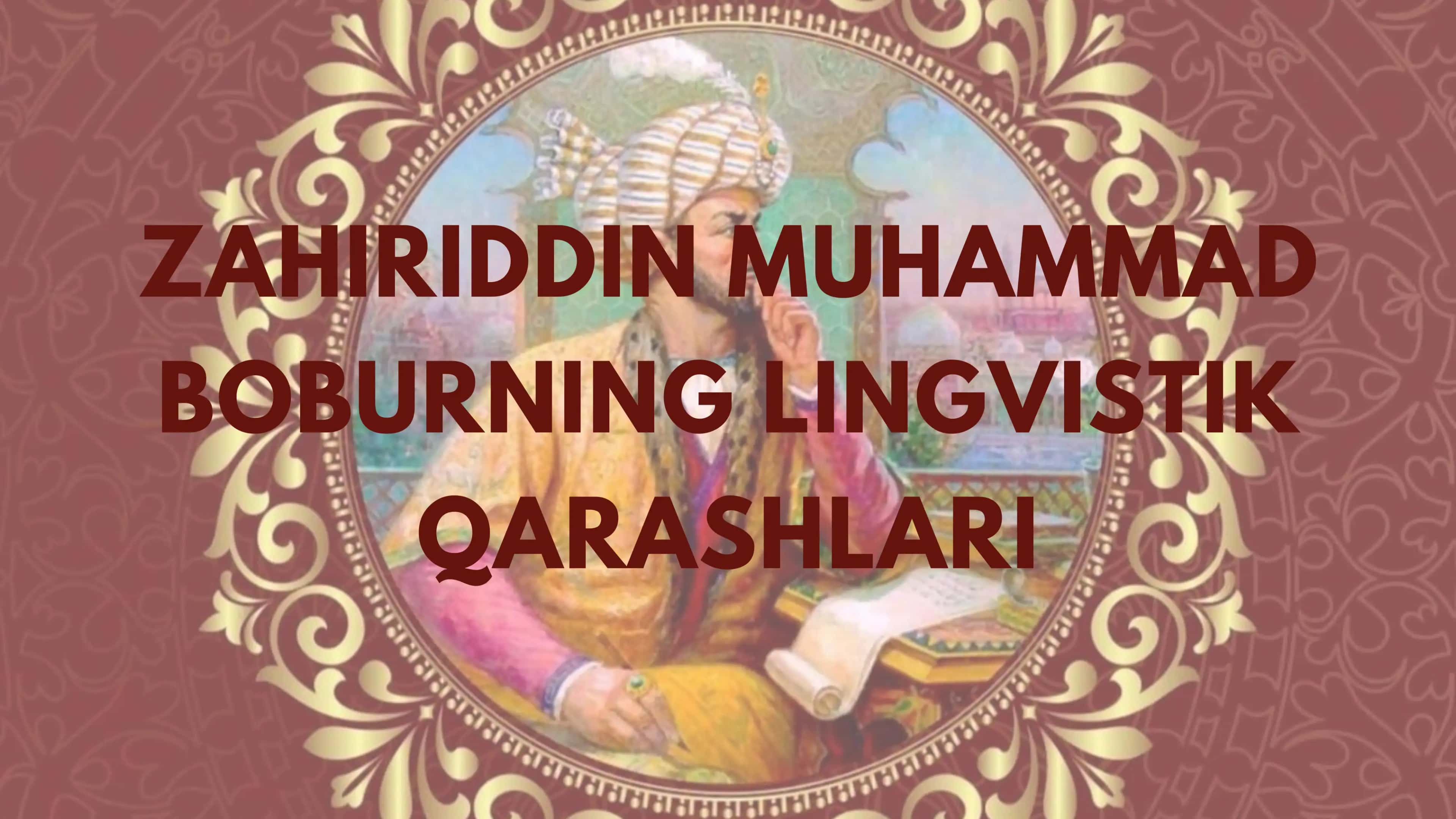 ZAHIRIDDIN MUHAMMAD BOBURNING LINGVISTIK QARASHLARI 1