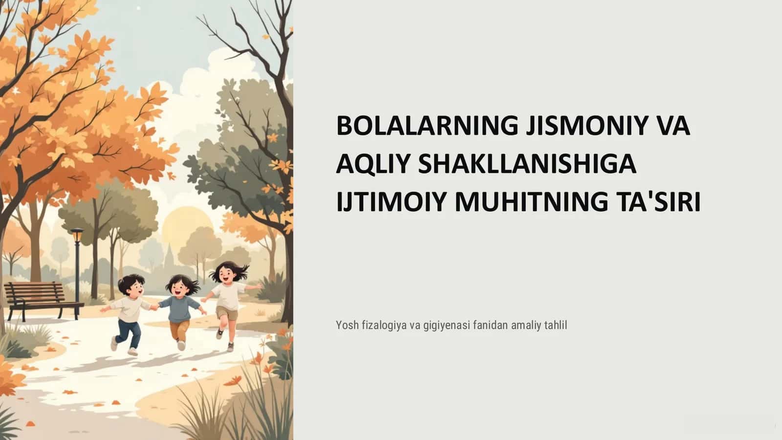 BOLALARNING JISMONIY VA AQLIY SHAKLLANISHIGA IJTIMOIY MUHITNING TA'SIRI 1