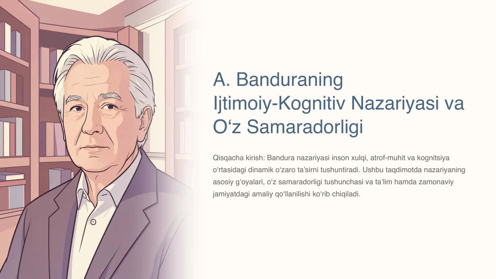 A. Banduraning Ijtimoiy‑Kognitiv Nazariyasi va O‘z Samaradorligi 1