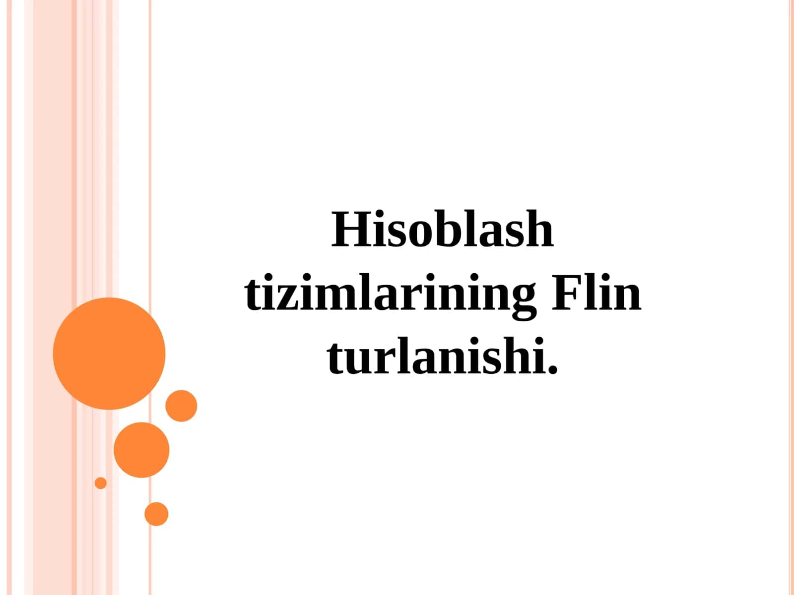 Hisoblash tizimlarining Flin turlanishi 1