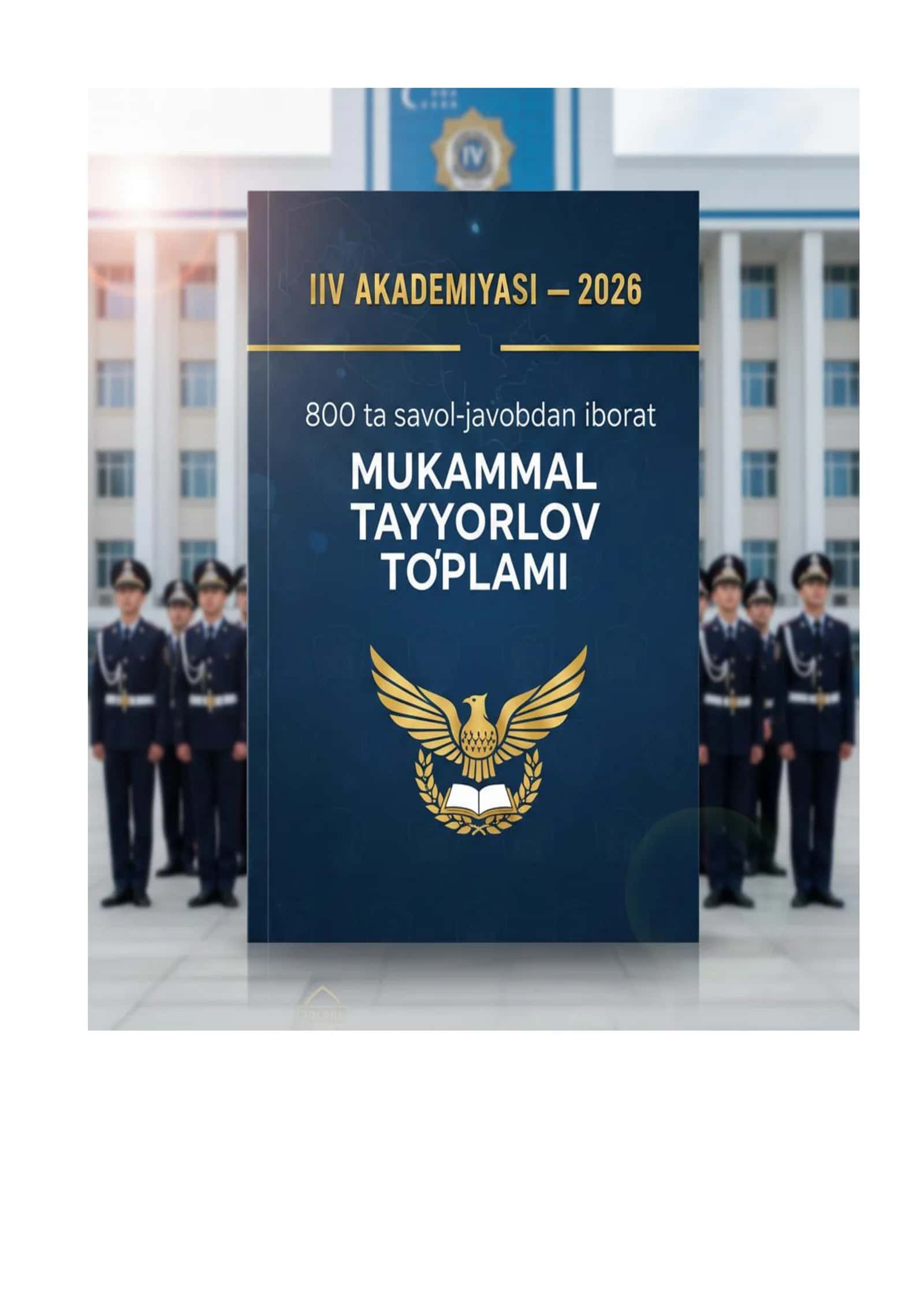 IIV Akademiyasi — 2026: 800 ta savol-javobdan iborat mukammal tayyorlov to‘plami 1