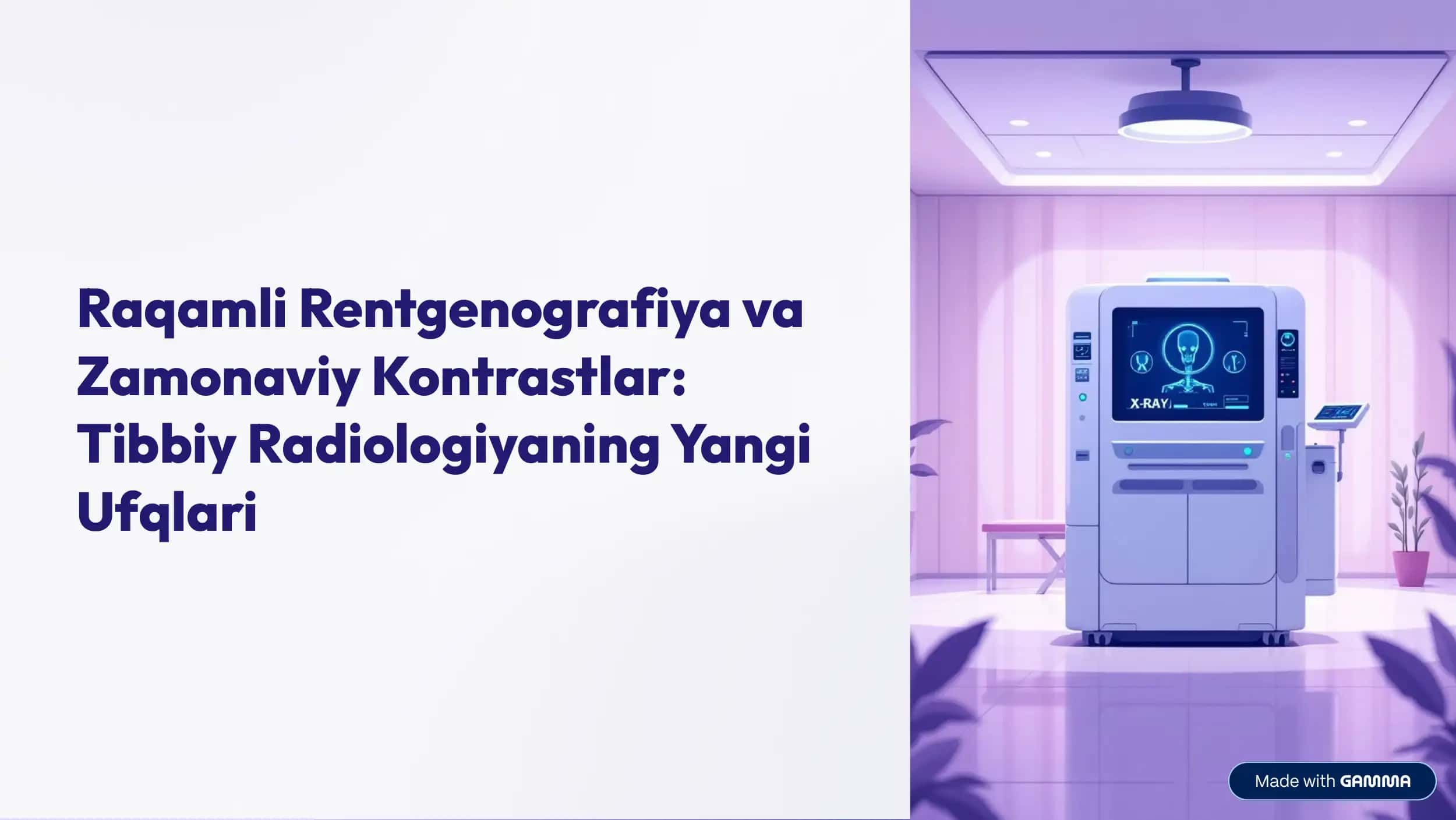 Raqamli Rentgenografiya va Zamonaviy Kontrastlar: Tibbiy Radiologiyaning Yangi Ufqlari 1