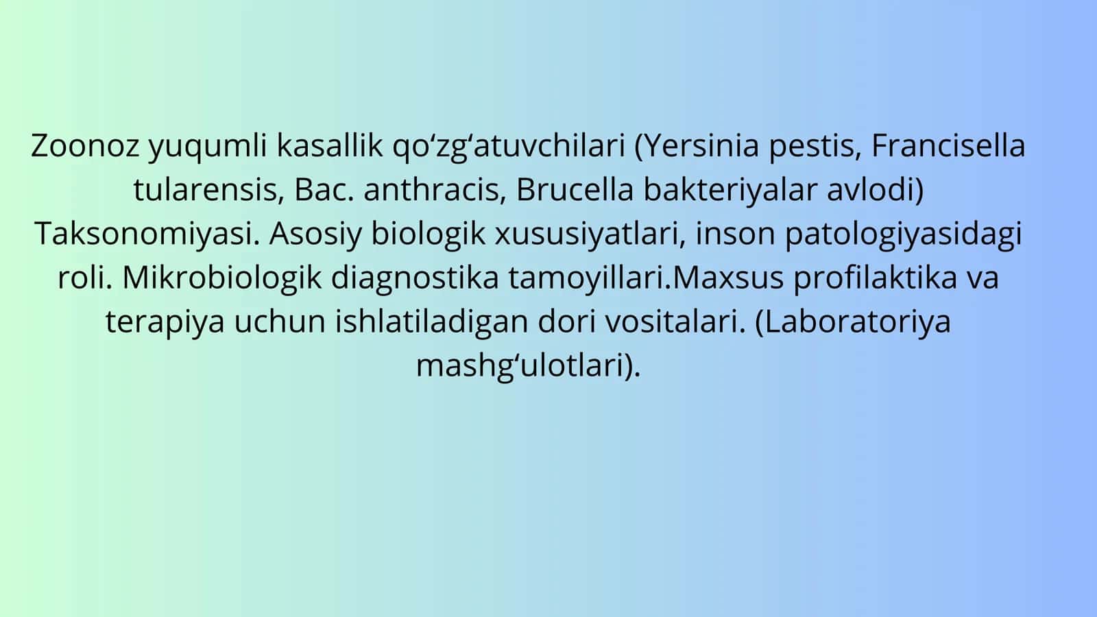 Zoonoz yuqumli kasallik qo‘zg‘atuvchilari (Yersinia pestis, Francisella tularensis, Bac. anthracis, Brucella bakteriyalar avlodi) 1