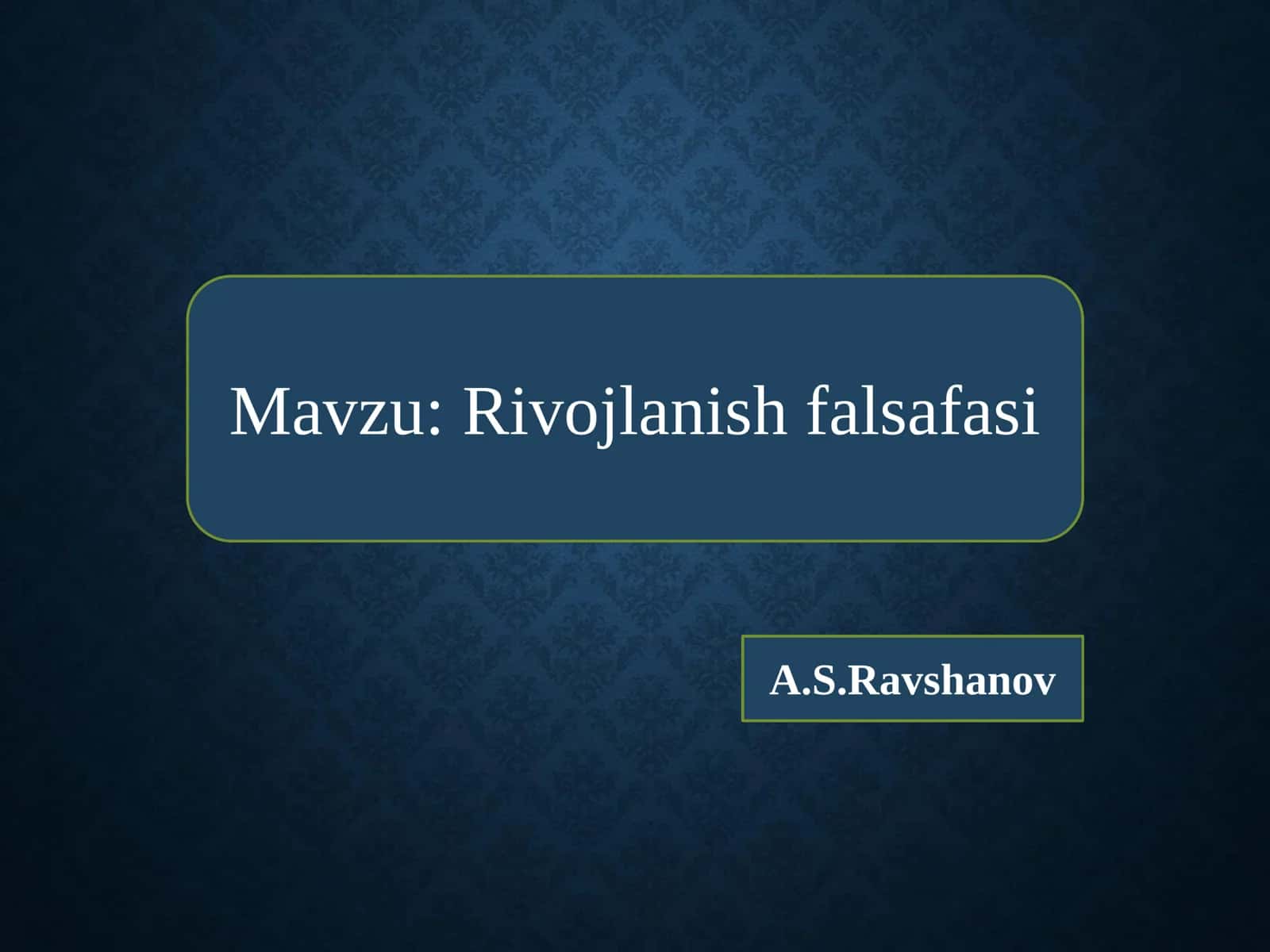 Rivojlanish falsafasi 1