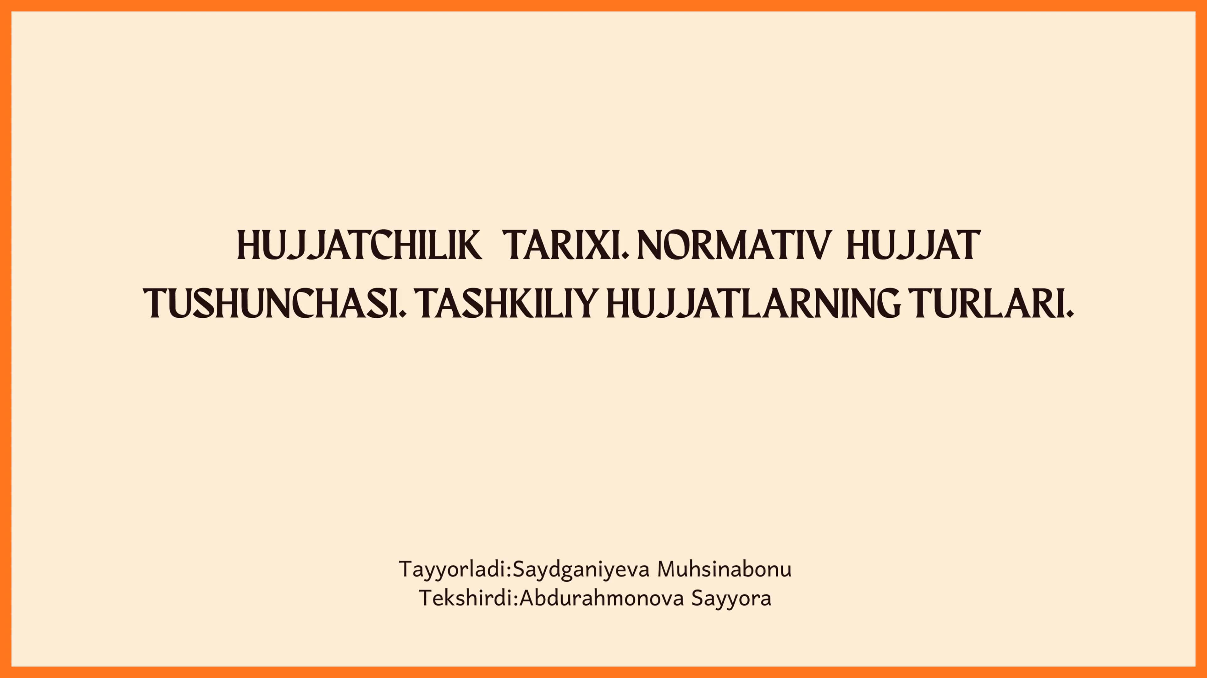 Hujjatchilik Tarixi. Normativ Hujjat Tushunchasi. 1
