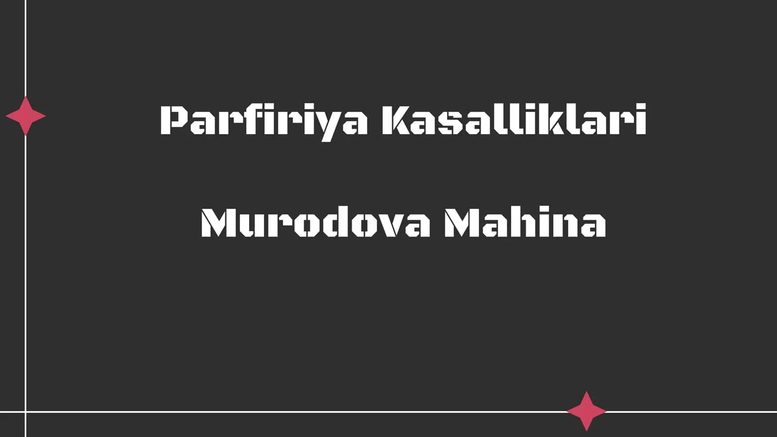 Parfiriya Kasalliklari 1