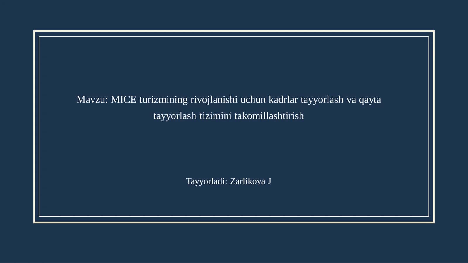 MICE turizmining rivojlanishi uchun kadrlar tayyorlash va qayta tayyorlash tizimini takomillashtirish 1
