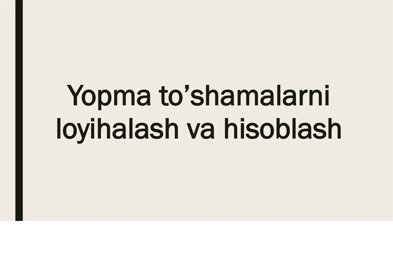 Yopma to’shamalarni loyihalash va hisoblash 1