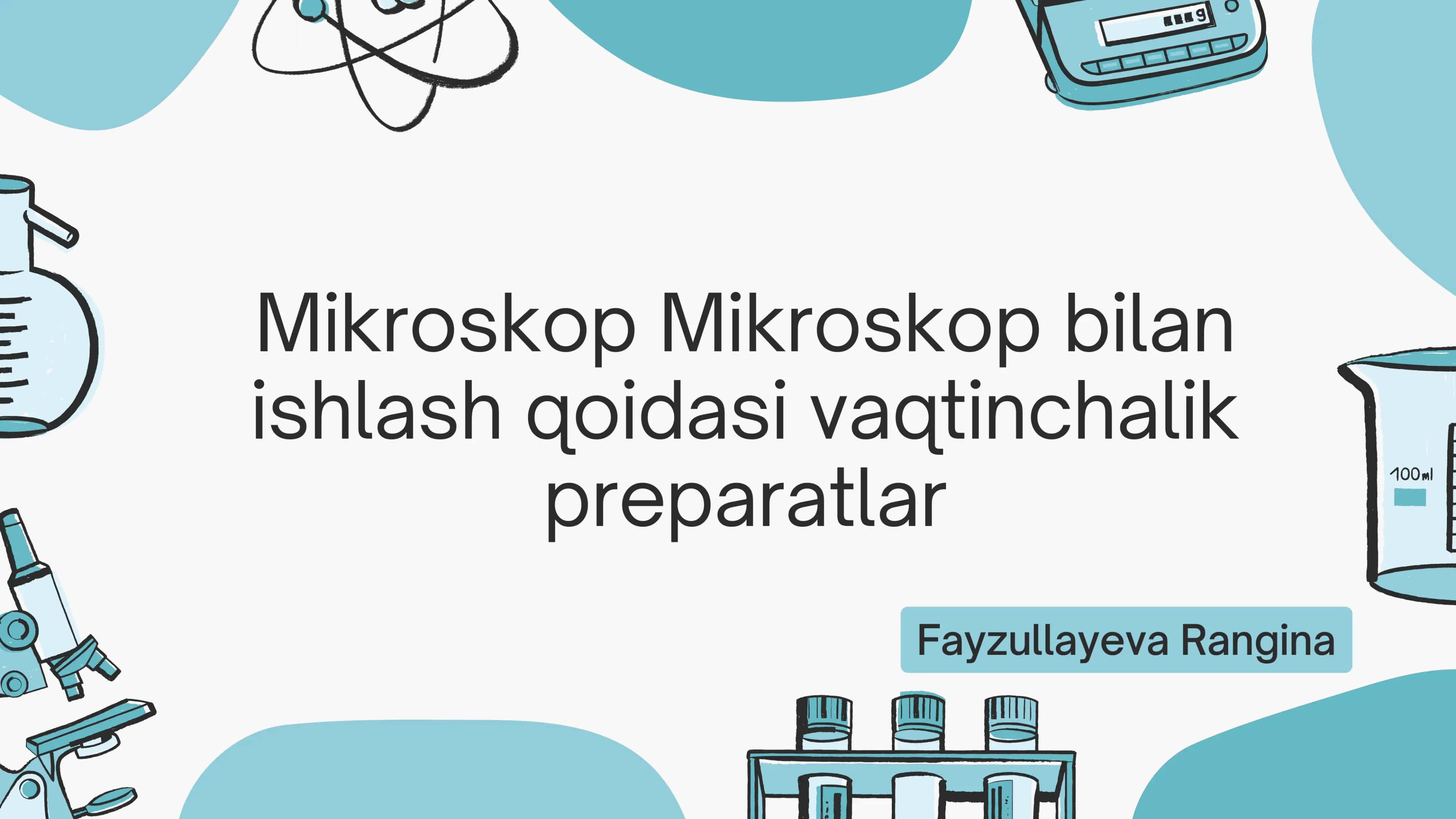 Mikroskop bilan ishlash qoidasi vaqtinchalik preparatlar 1