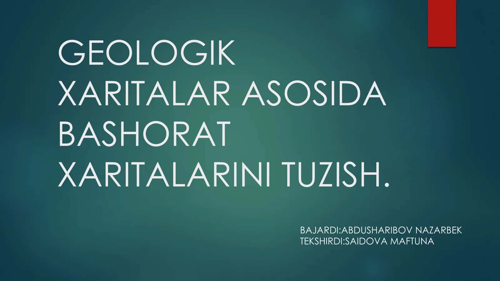 GEOLOGIK XARITALAR ASOSIDA BASHORAT XARITALARINI TUZISH 1