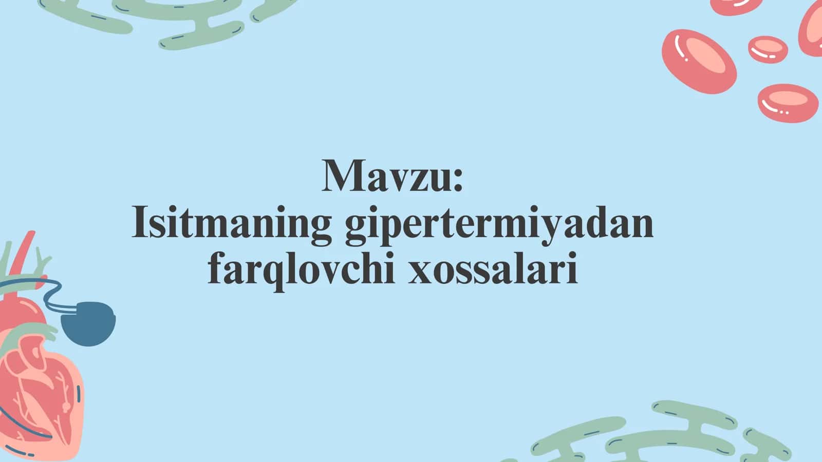 Isitmaning gipertermiyadan farqlovchi xossalari 1