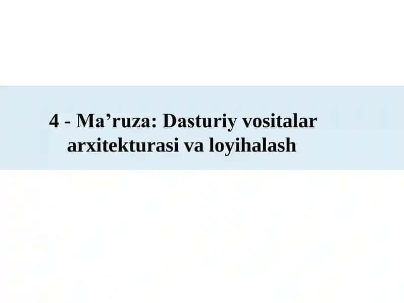 Dasturiy vositalar arxitekturasi va loyihalash