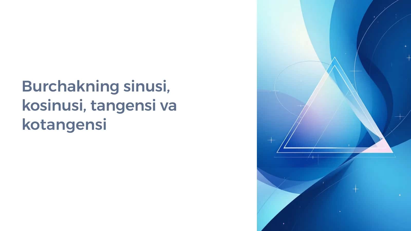 Burchakning sinusi, kosinusi, tangensi va kotangensi 1