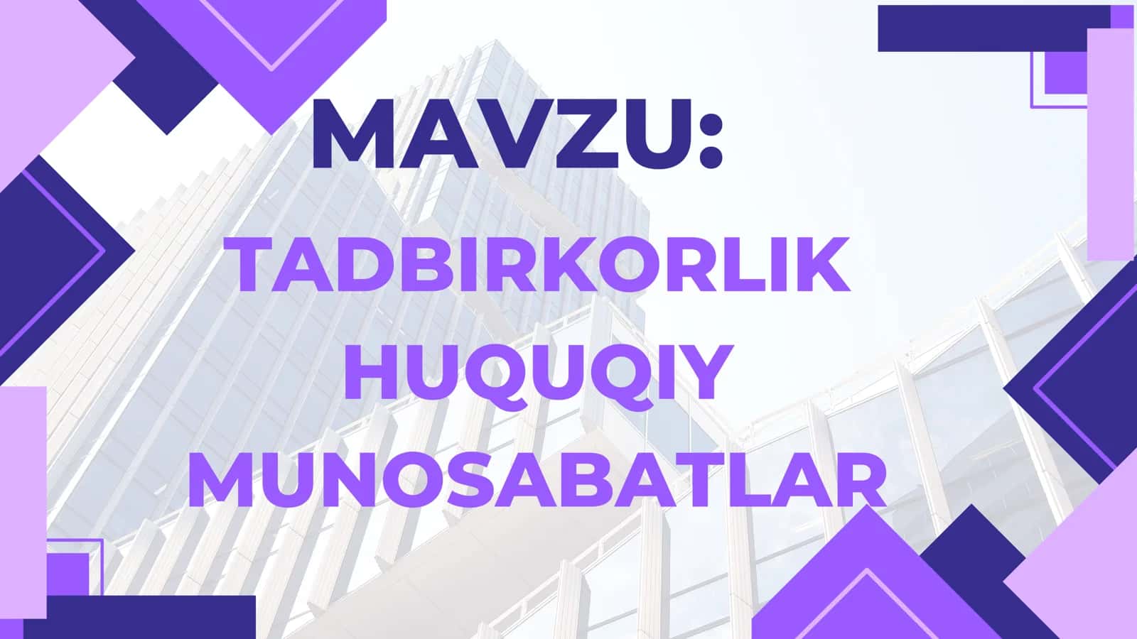Tadbirkorlik huquqiy munosabatlar 1