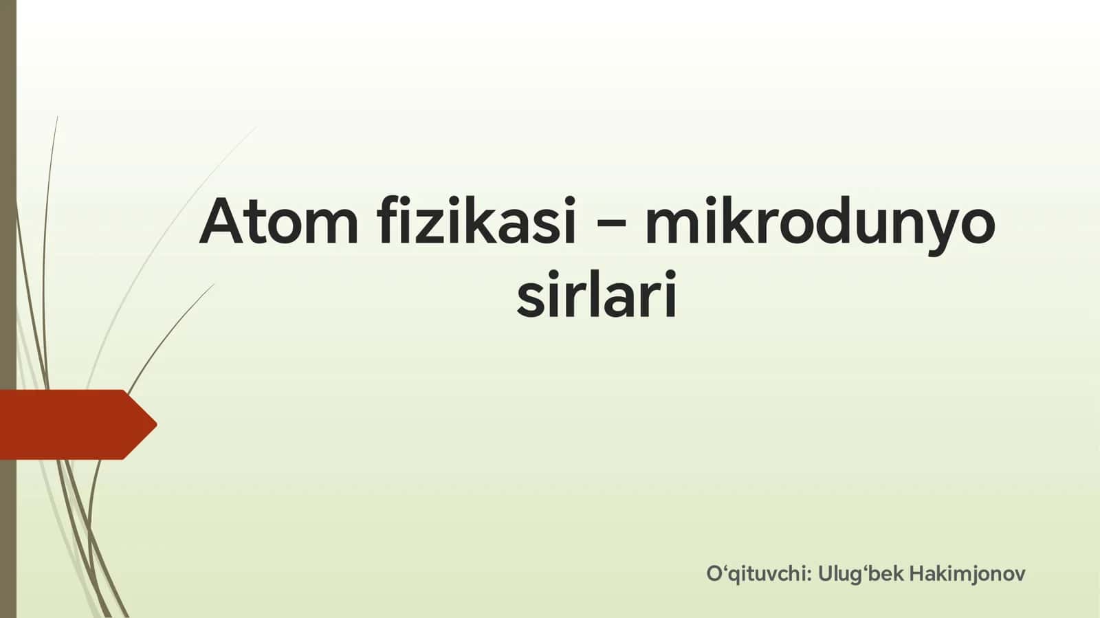 Atom fizikasi – mikrodunyo sirlari 1