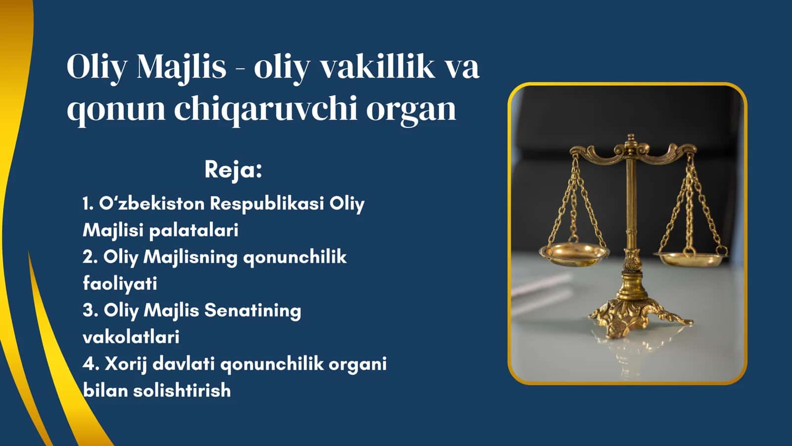 Oliy majlis - oliy vakillik va qonun chiqaruvchi organ 1