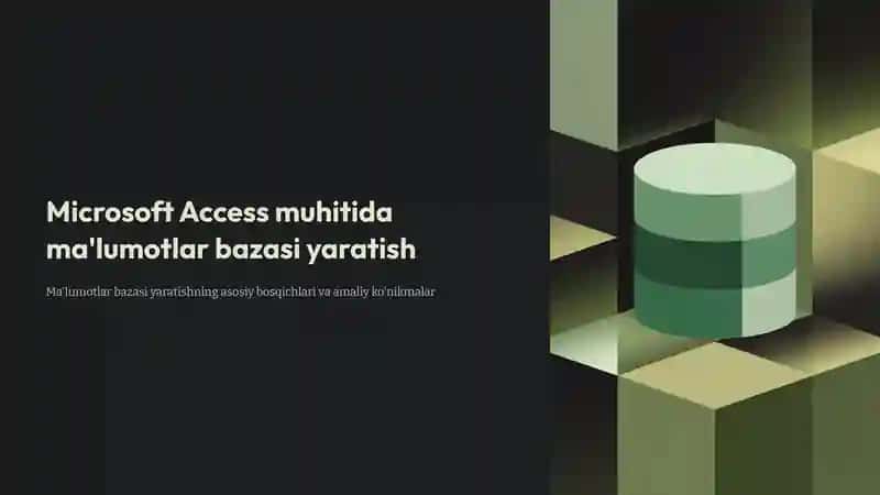 Ma'lumotlar Bazasi Yaratish Microsoft Access muhitida ma'lumotlar bazasini yaratish