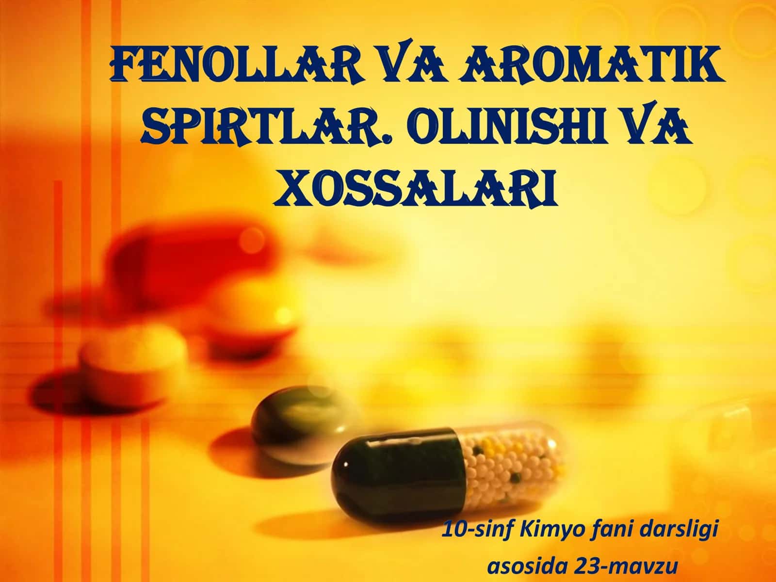 📘10-SINF KIMYO: FENOLLAR VA AROMATIK SPIRTLAR (Olinishi va xossalari) 1