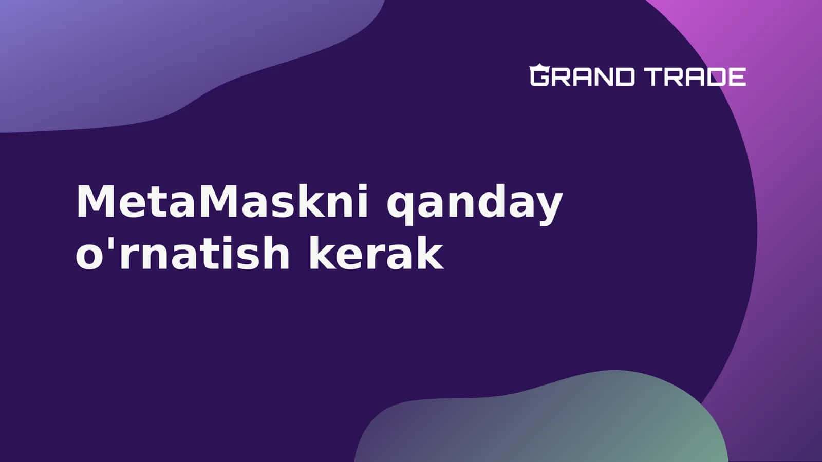 MetaMaskni qanday o'rnatish kerak 1