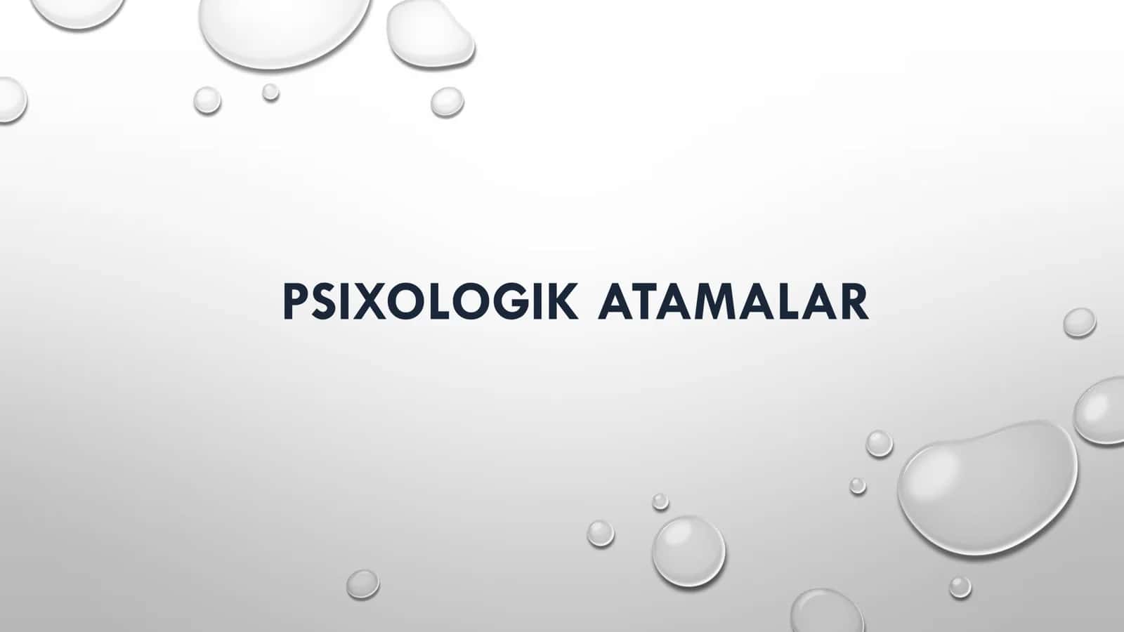PSIXOLOGIK ATAMALAR 1