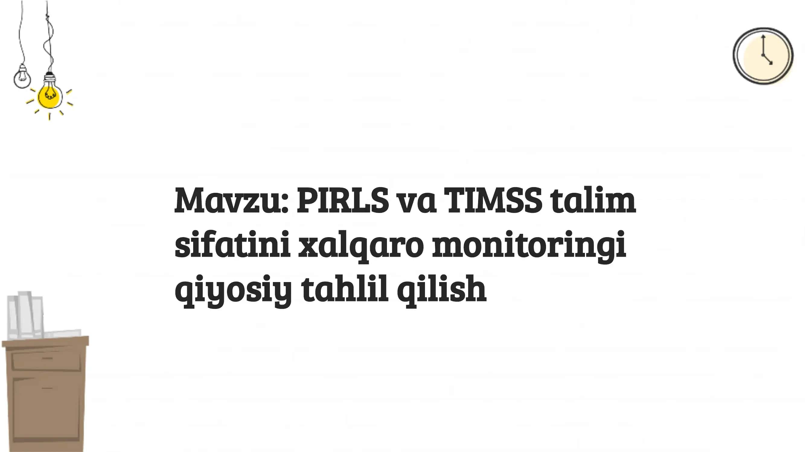 PIRLS va TIMSS ta'lim  sifatini  xalqaro monitoringi  qiyosiy tahlil qilish 1