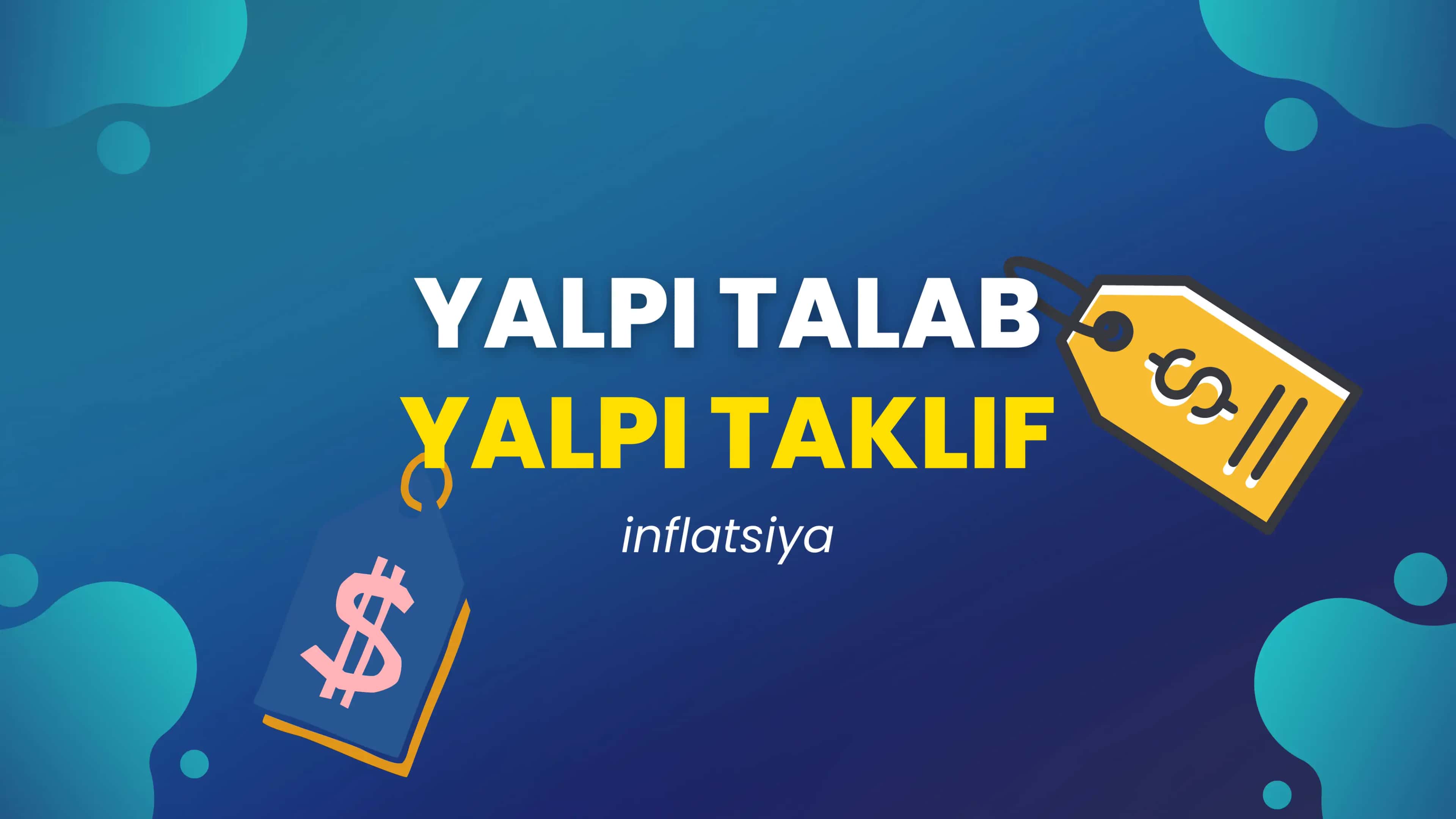 Yalpi talab va taklif inflatsiya 1