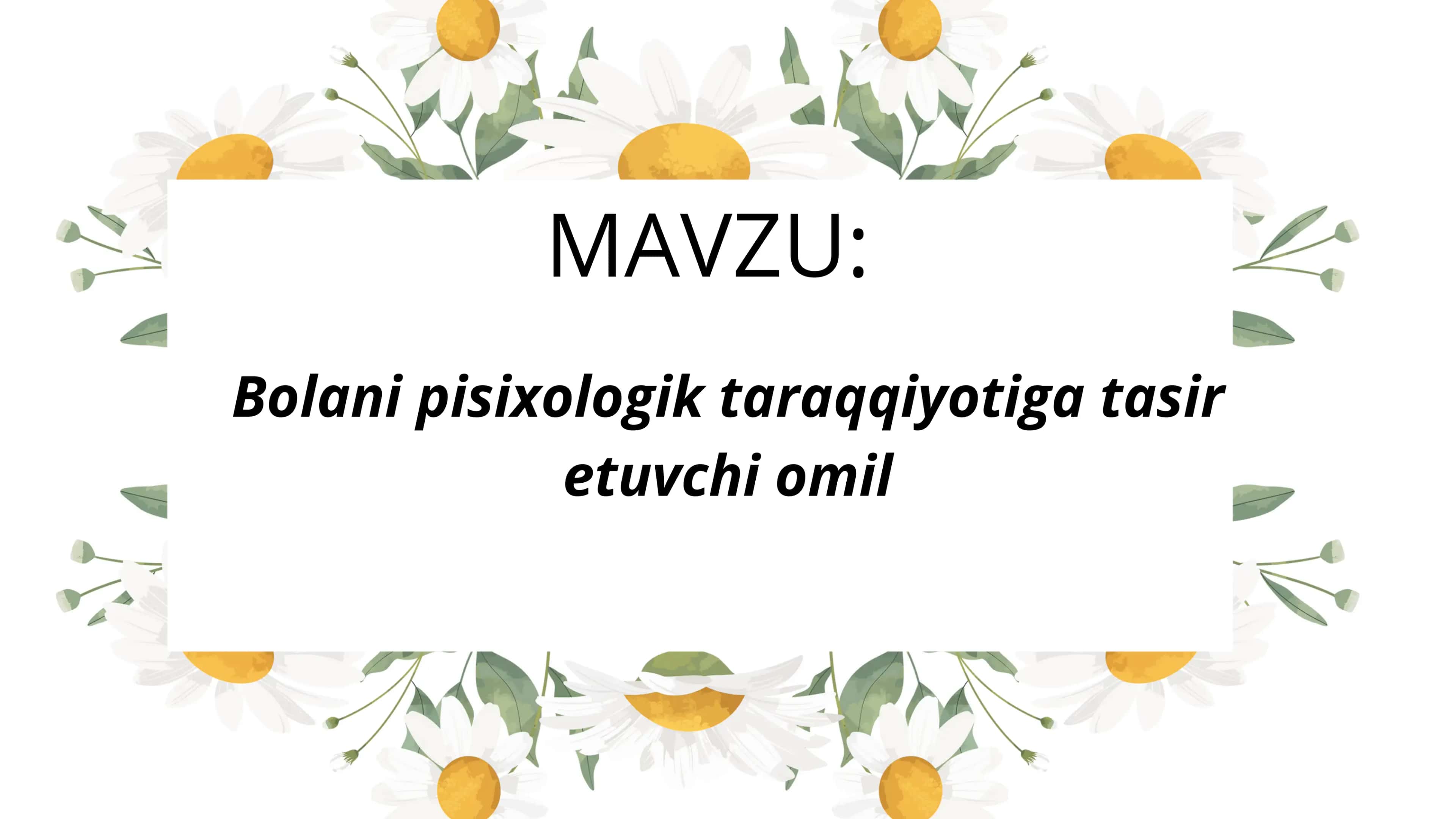 Bolani psixologik taraqiyotiga tasir etuvchi omillar 1