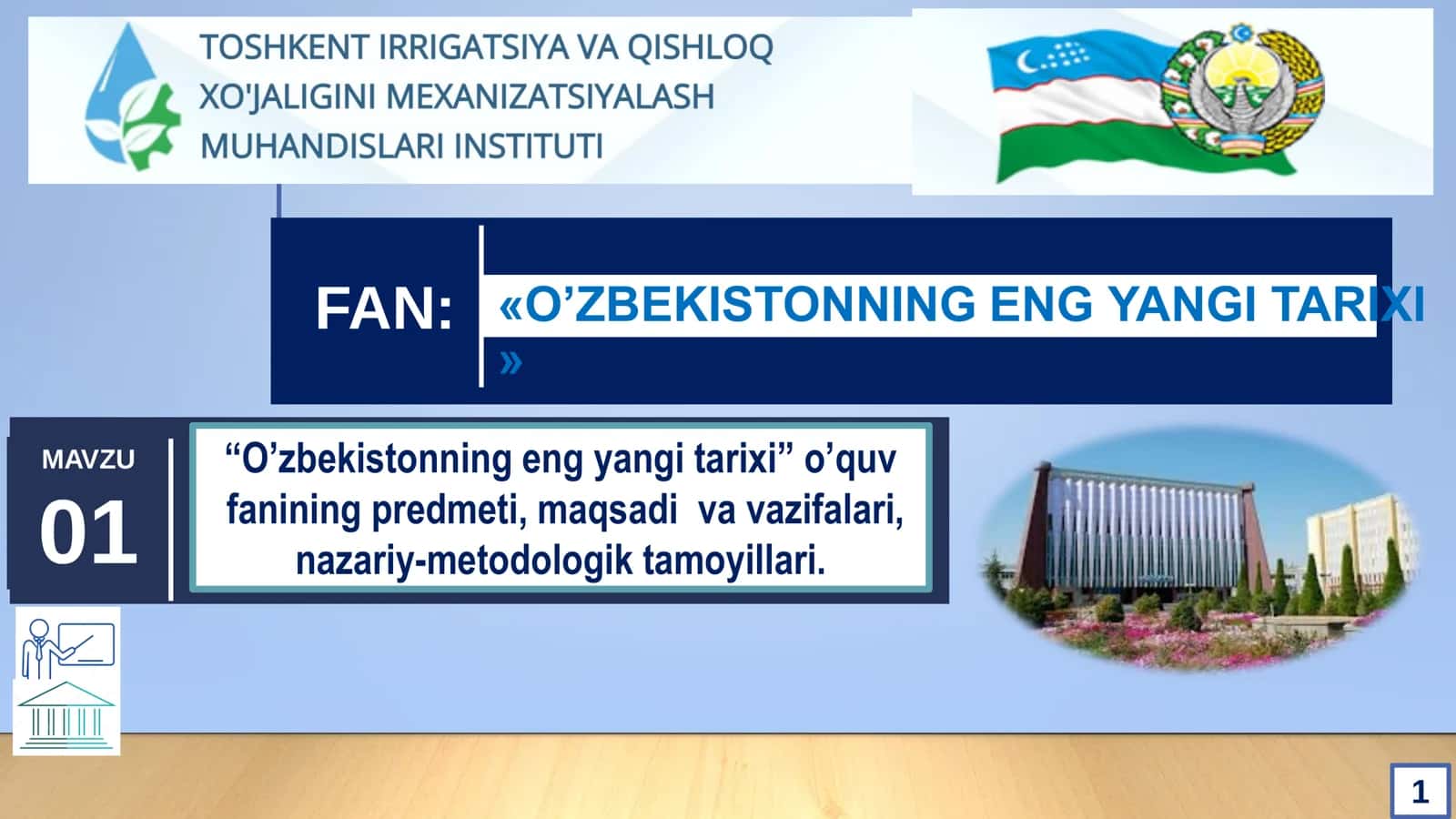 “ O’zbekistonning eng yangi tarixi ” o’quv fanining predmeti , maqsadi va vazifalari , nazariy metodologik tamoyillari 1