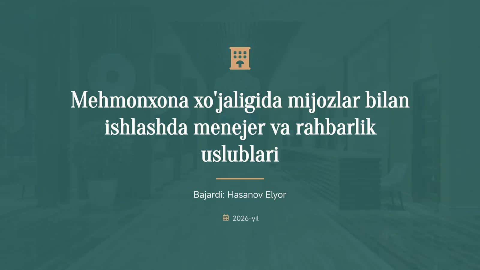 Mehmonxona xo'jaligida mijozlar bilan ishlashda menejer va rahbarlik uslublari 1