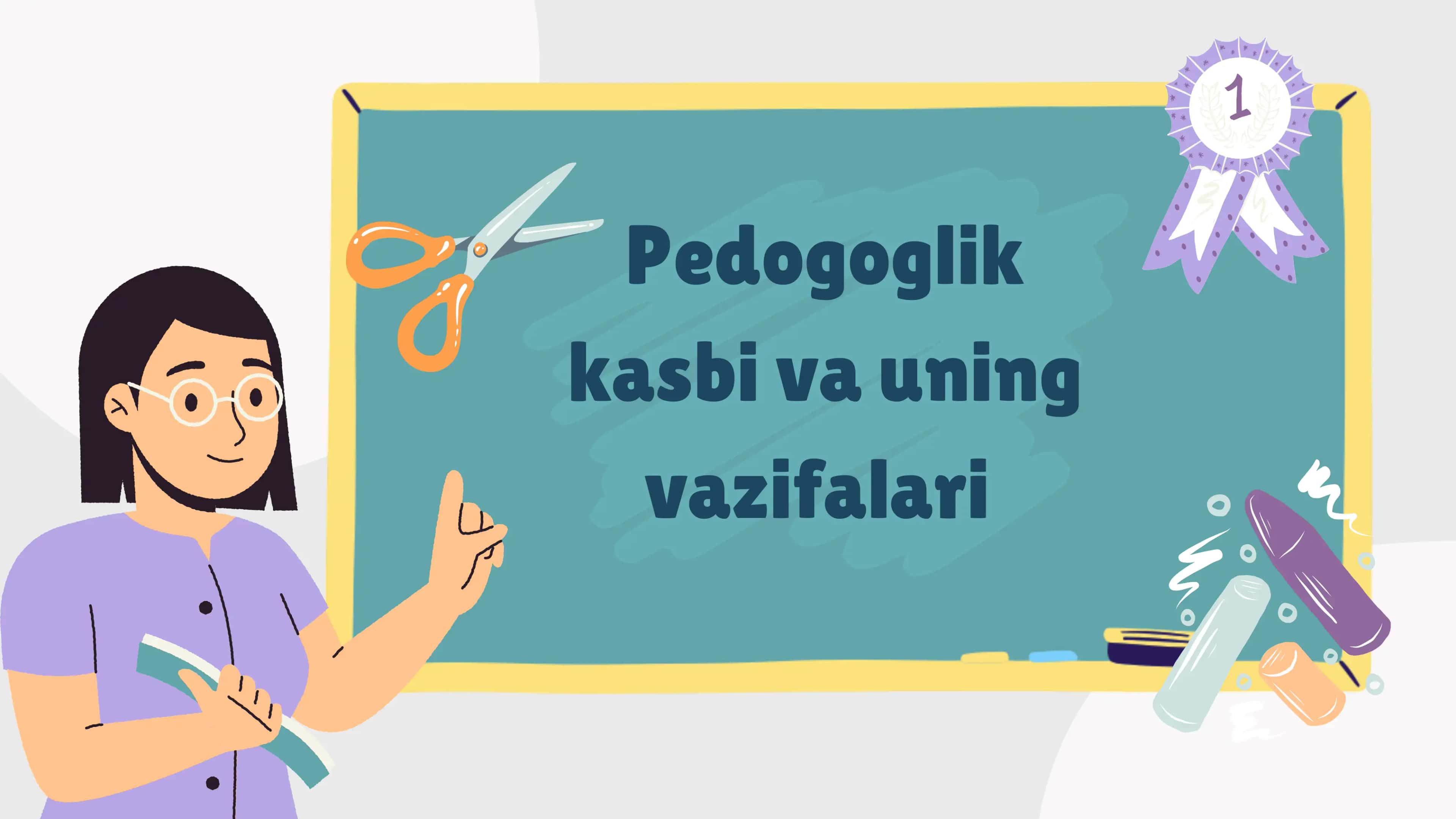 Pedogoglik kasbi va uning vazifalari 1