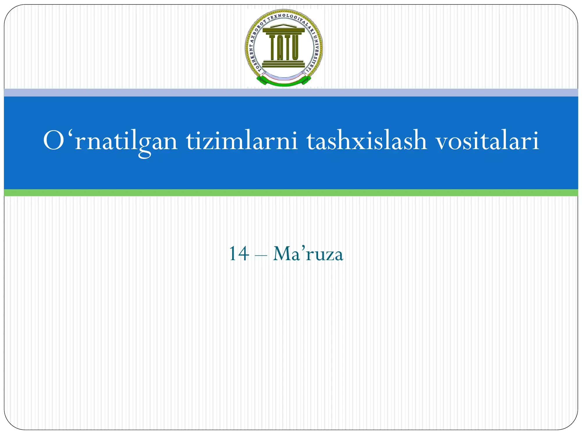 Ma’ruza O‘rnatilgan tizimlarni tashxislash vositalari 1