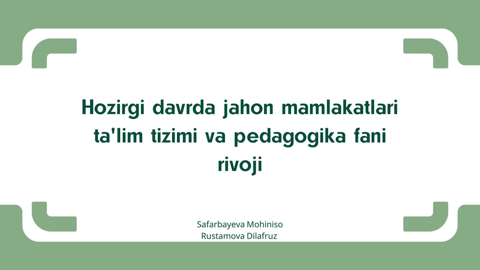 Hozirgi davrda jahon mamlakatlari ta'lim tizimi va pedagogika fani rivoji 1