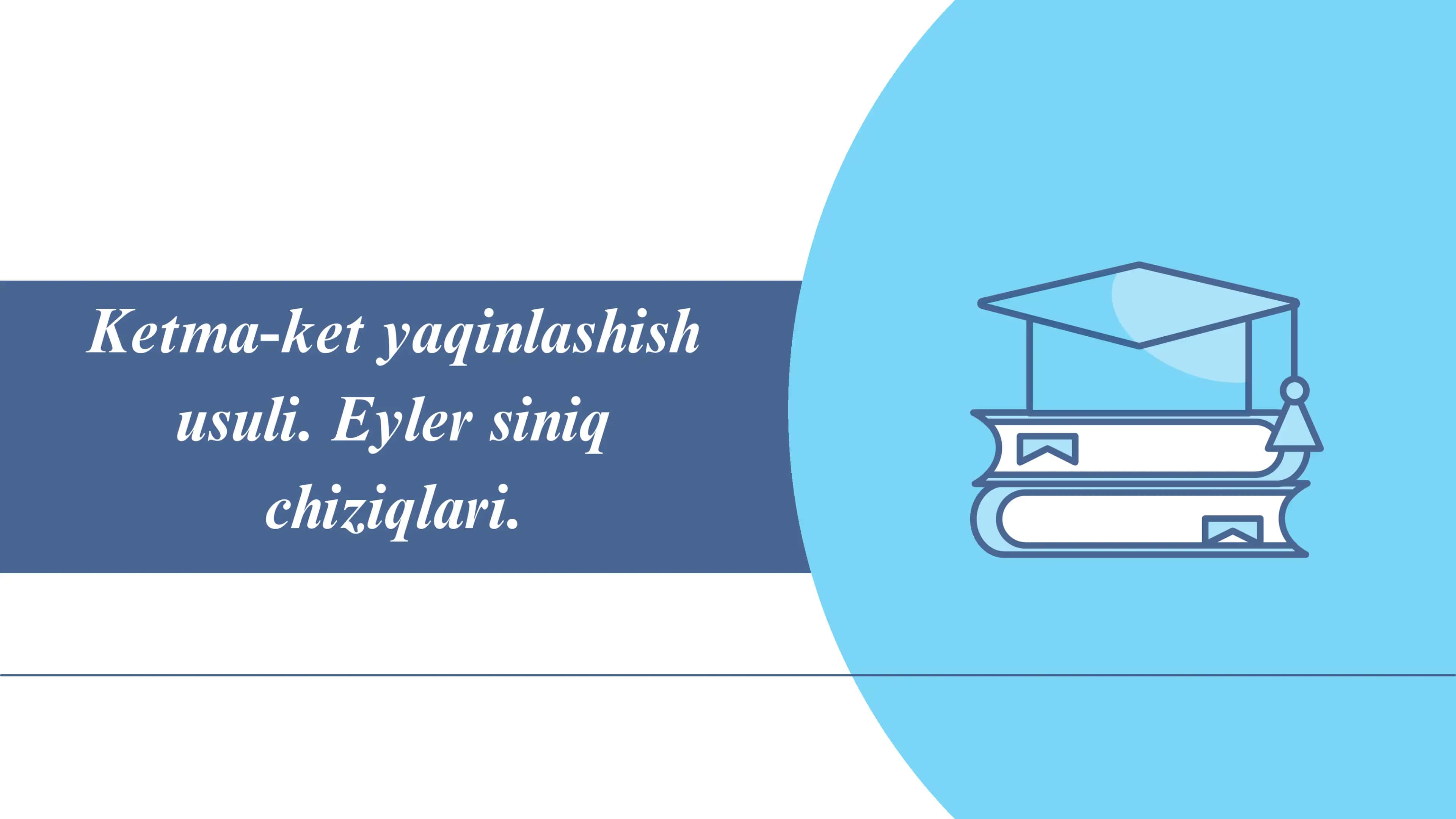 Ketma-ket yaqinlashish usuli 1