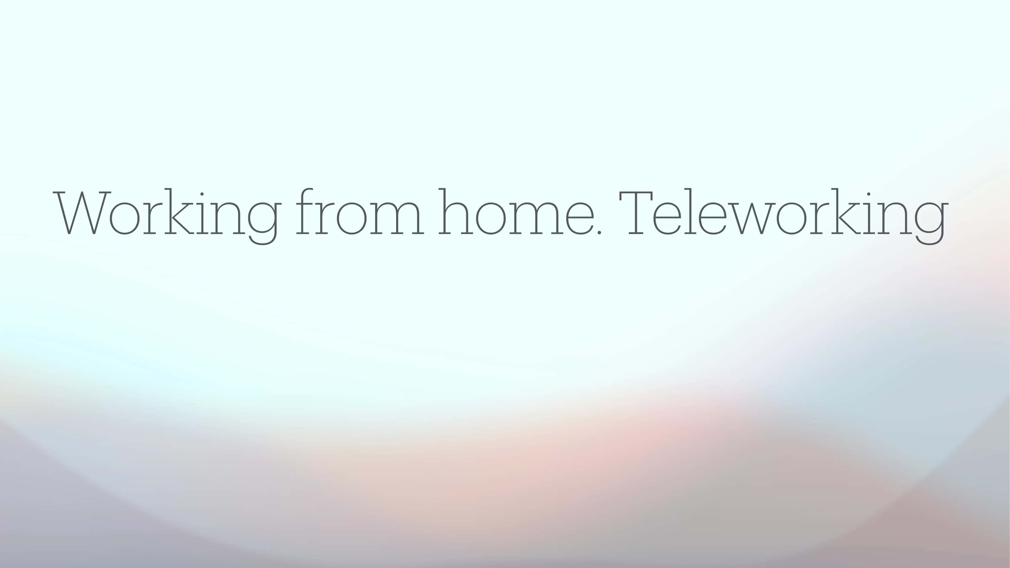 Working from home. Teleworking 1