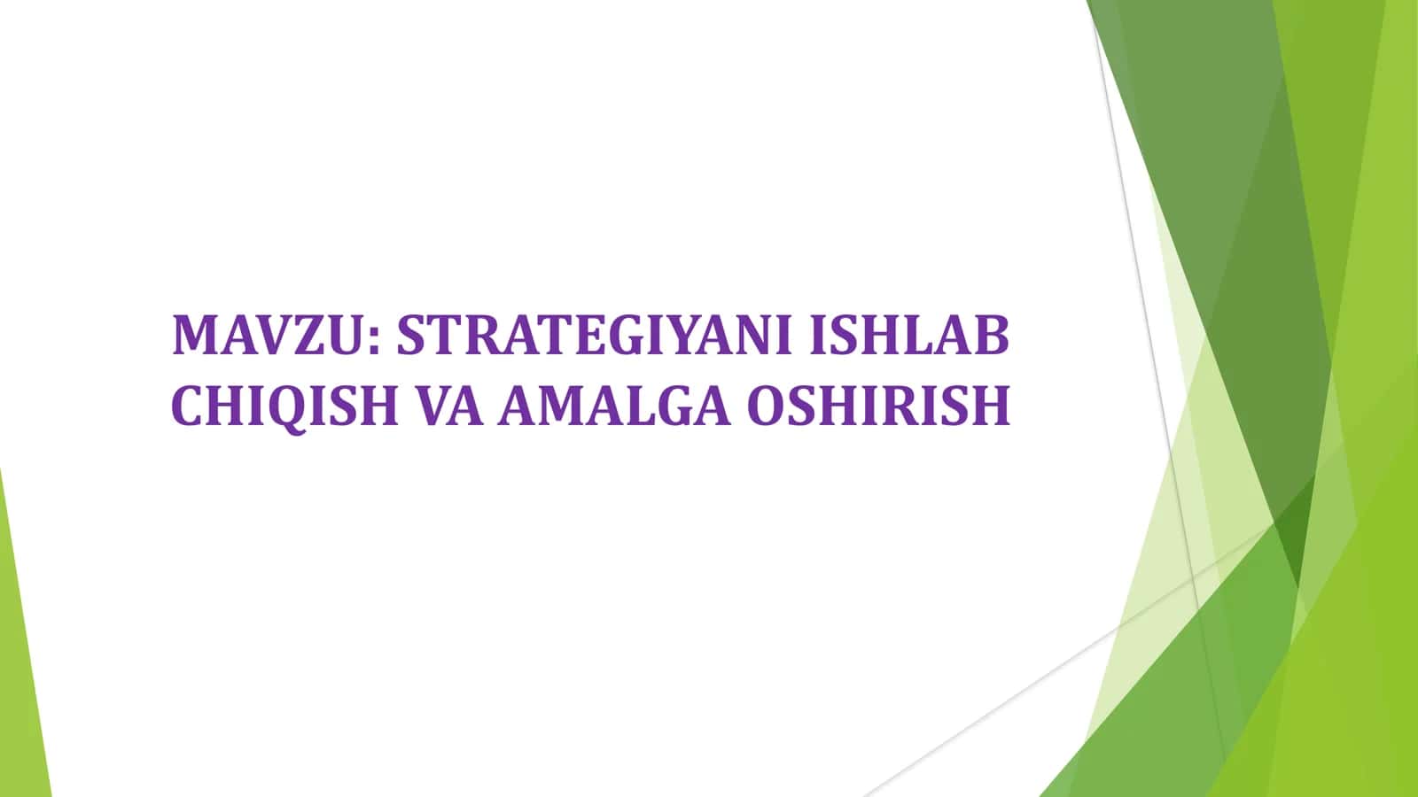 Strategiyani ishlab chiqish va amalga oshirish 1