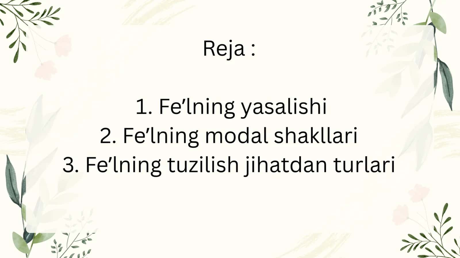 Feʼlning yasalishi. Feʼlning modal shakllari va tuzilish jihatdan turlari 2