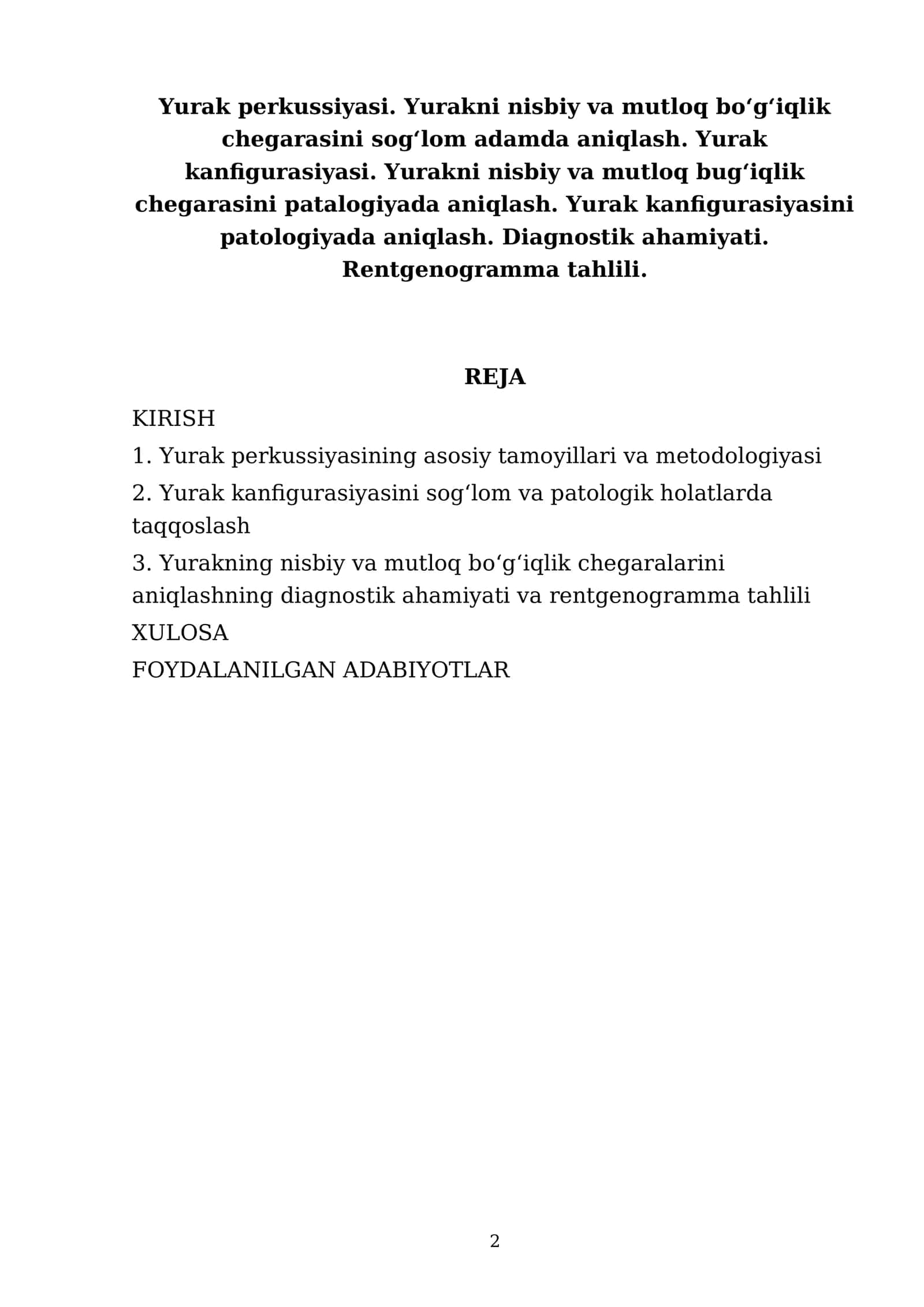 Yurak perkussiyasi. Yurakni nisbiy va mutloq boʻgʻiqlik chegarasini sogʻlom adamda aniqlash. Yurak kanfigurasiyasi. Yurakni nisbiy va mutloq bugʻiqlik chegarasini patalogiyada aniqlash. Yurak kanfigurasiyasini patologiyada aniqlash. Diagnostik ahamiyati. Rentgenogramma tahlili 2