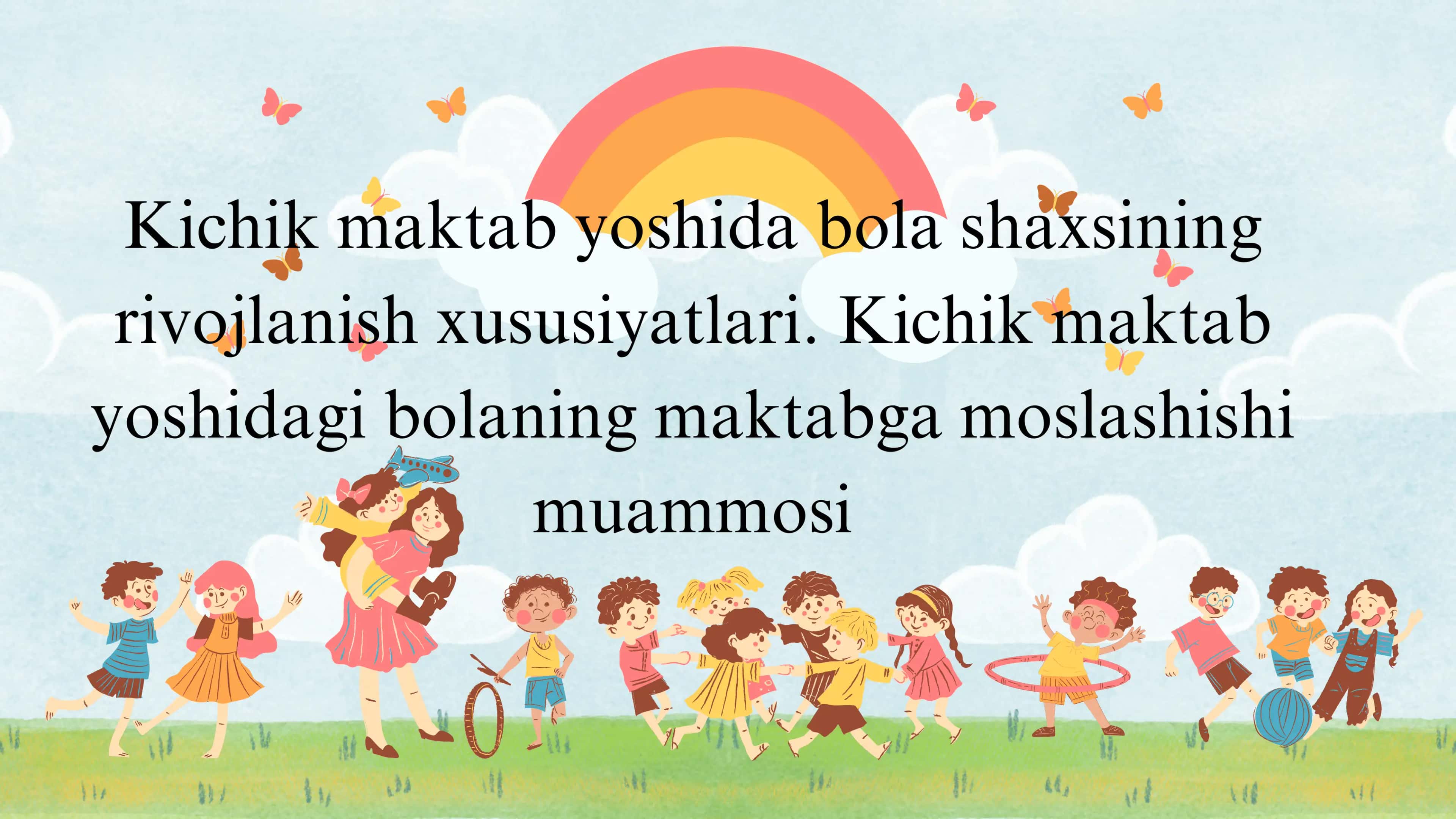 Kichik maktab yoshida bola shaxsining rivojlanish xususiyatlari 2