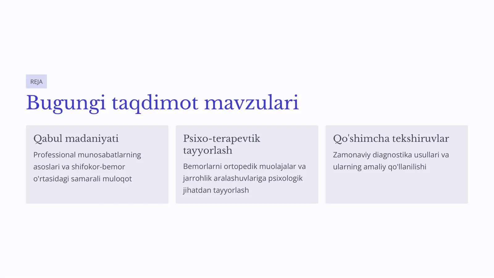 Shifokorlarning qabulidagi madaniyati.Ortopedik muolajalarga bemorlarni psixo-terapevtik tayyorlash.Qo‘shimcha tekshiruv usullari. 2
