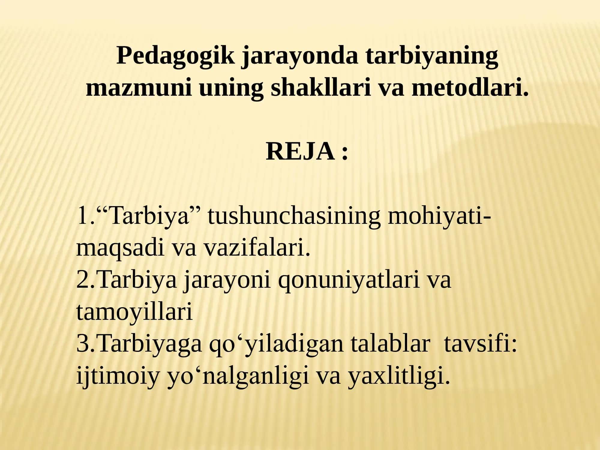 Pedagogik jarayonda tarbiyaning mazmuni uning shakllari va metodlari 2