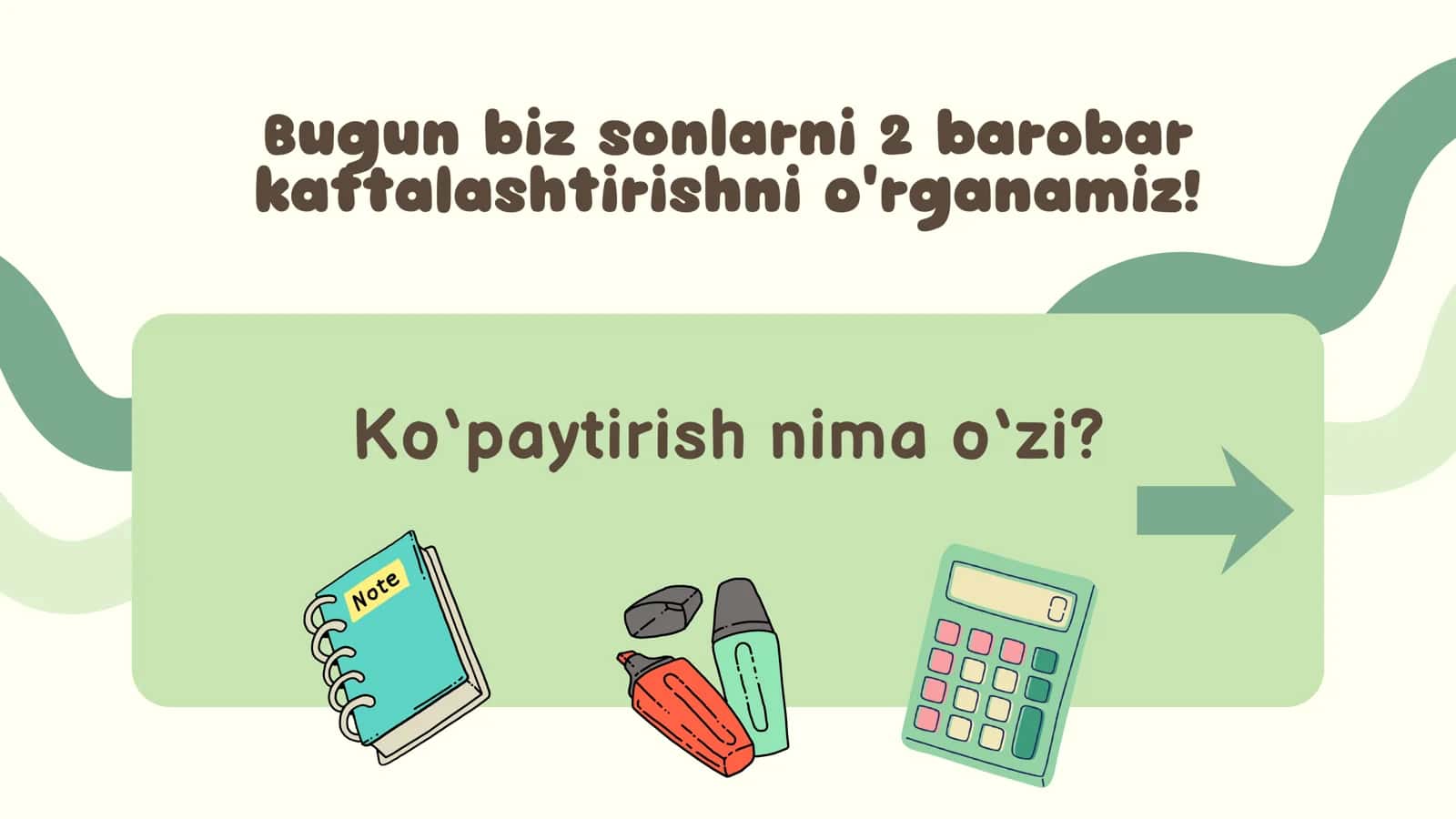 2 sonini ko‘paytirish va 2 ga ko‘paytirish 2