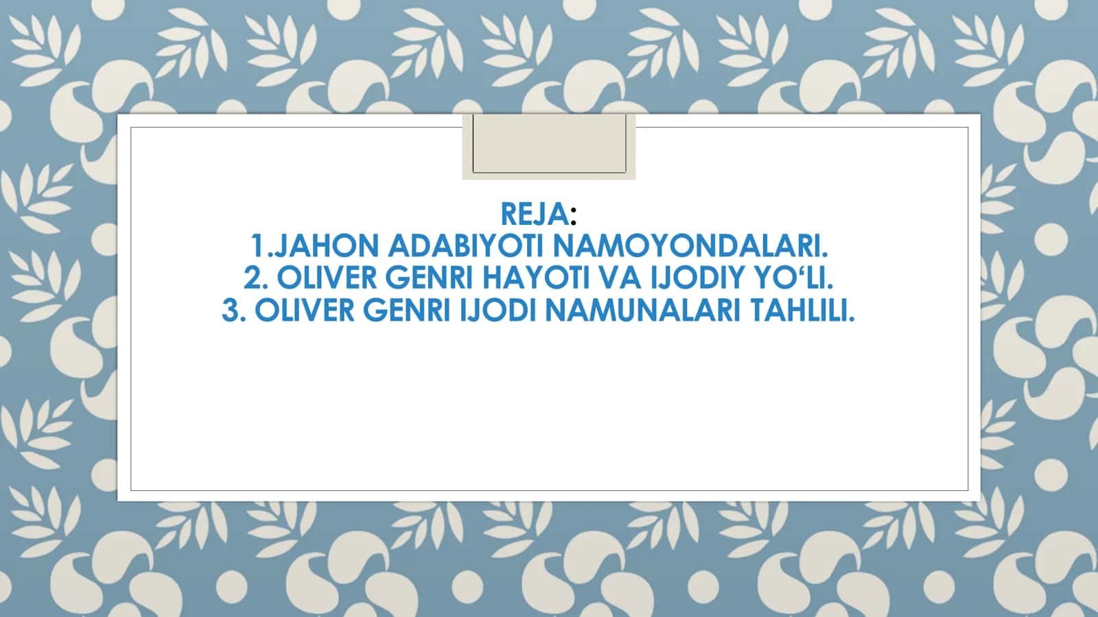 JAHON ADABIYOTI YORQIN NAMOYONDASI OLIVER GENRI VA UNING IJODI HAQIDA 2