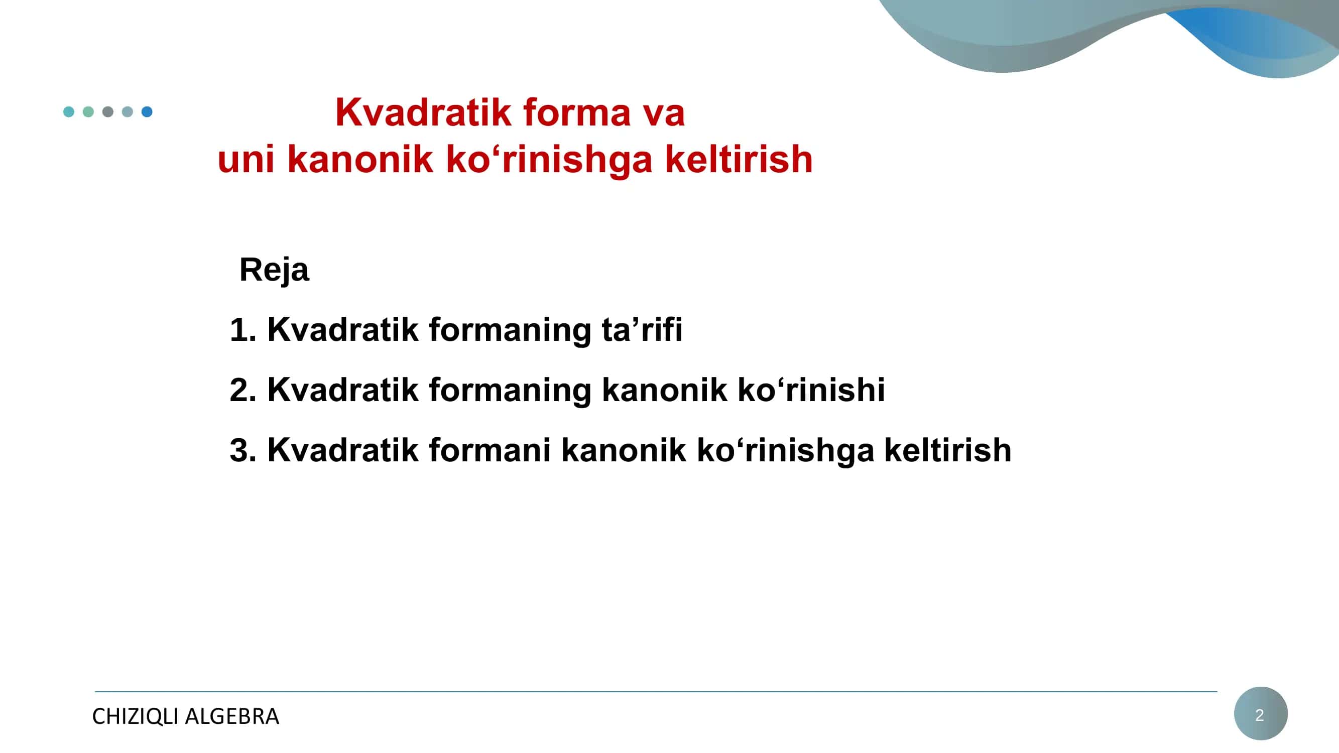 Kvаdrаtik fоrmа vа uni kаnоnik ko‘rinishgа kеltirish 2