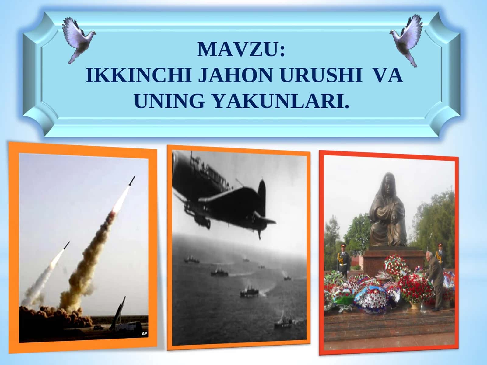 10-sinf Jahon tarixi ochiq dars ishlanma. Ikkinchi jahon urushi va uning yakunlari 2