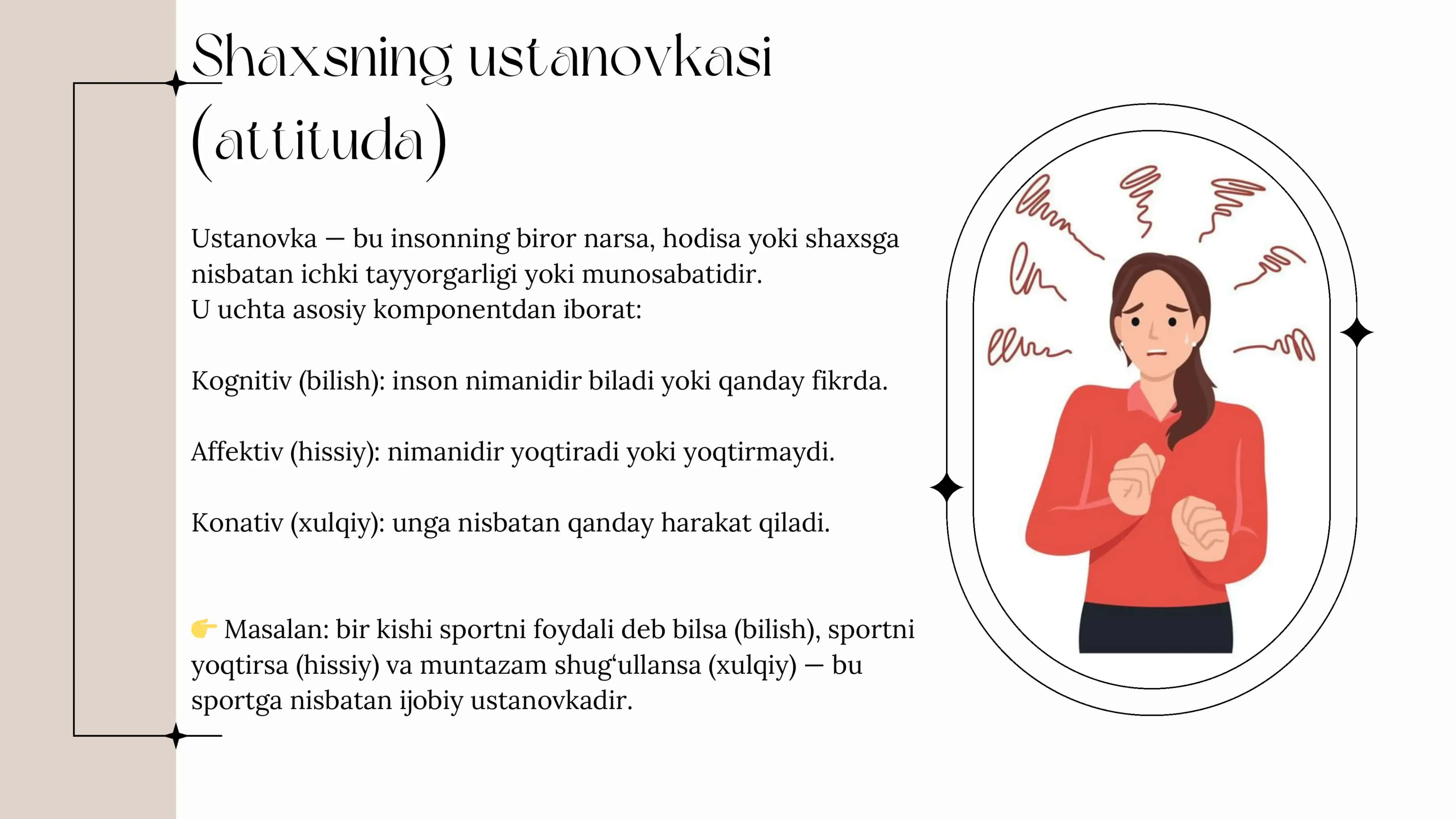 Shaxsning ustanofkasi,etiqodi va dunyo qarashi. 2