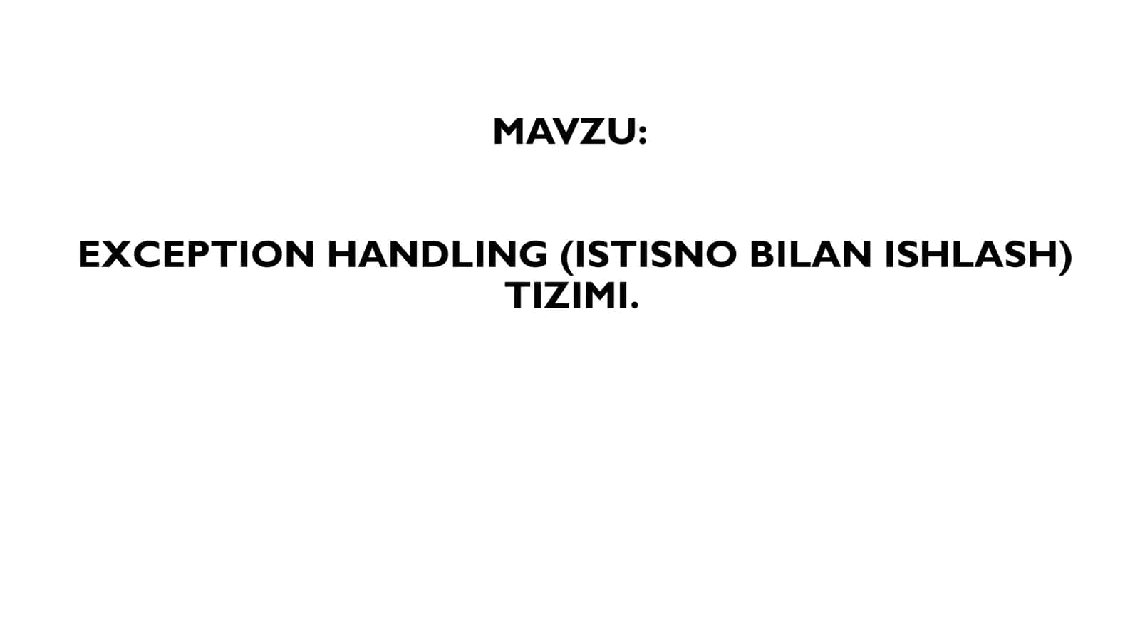 EXCEPTION HANDLING (ISTISNO BILAN ISHLASH) TIZIMI 2
